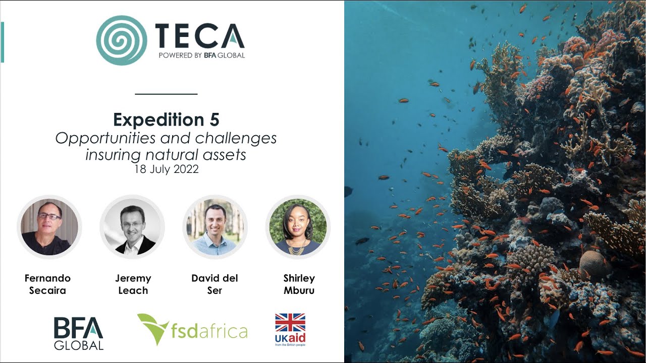 TECA Expedition Series: 5  - Opportunities and challenges insuring natural assets